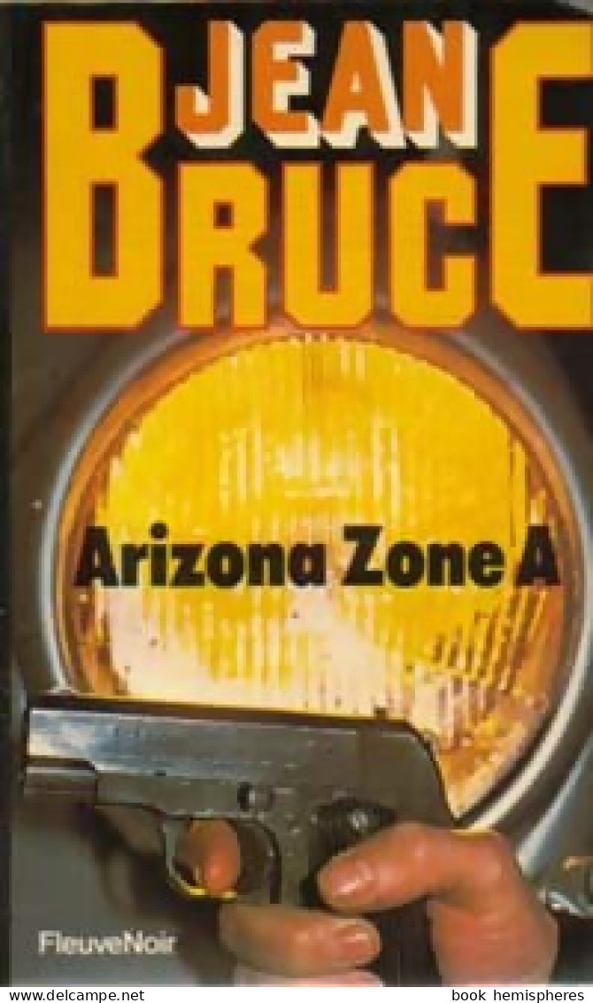 Arizona Zone A De Jean Bruce (1979) - Anciens (avant 1960)