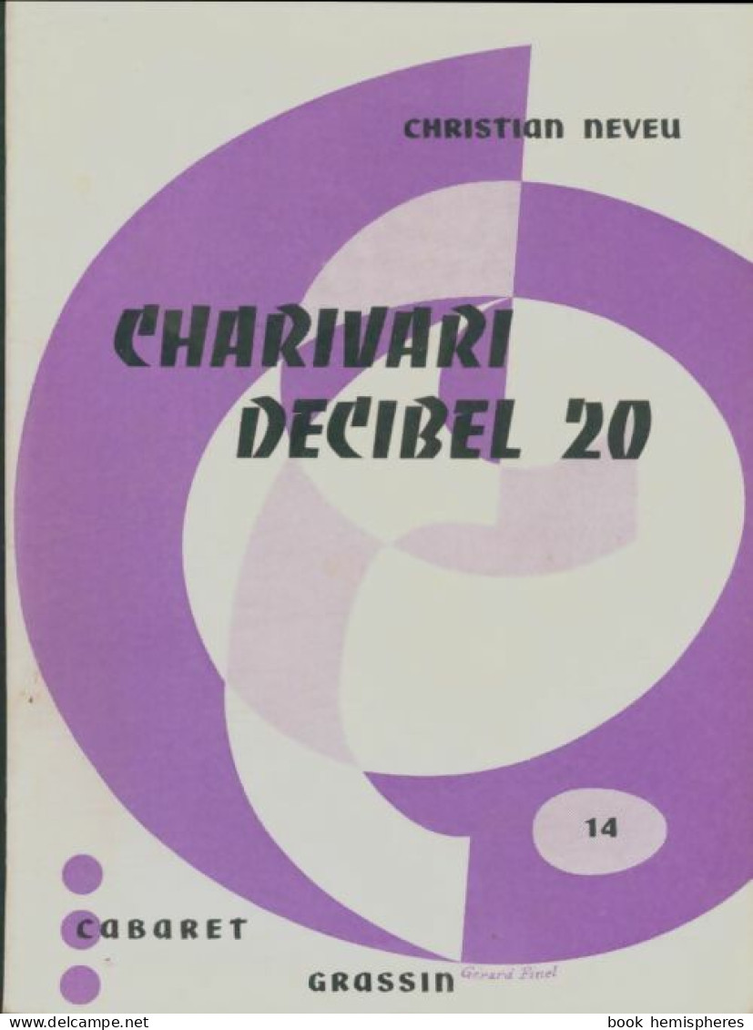 Charivari Decibel 20 De Christian Neveu (1963) - Autres & Non Classés