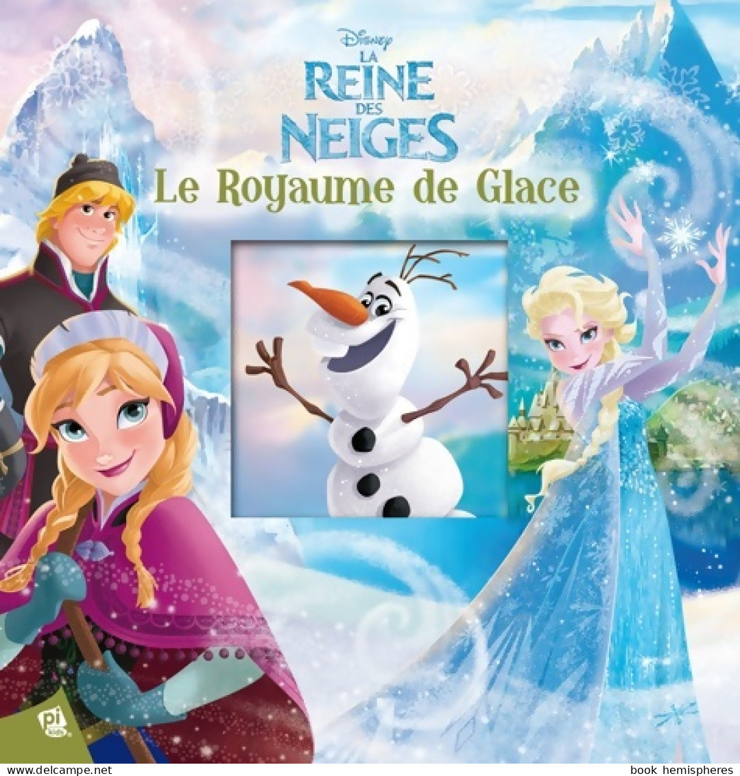 La Reine Des Neiges : Le Royaume De Glace De Monica Floreale (2014) - Disney