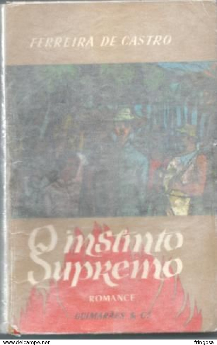PORTUGAL: O INSTINTO SUPREMO: FERREIRA DE CASTRO - Livres Anciens