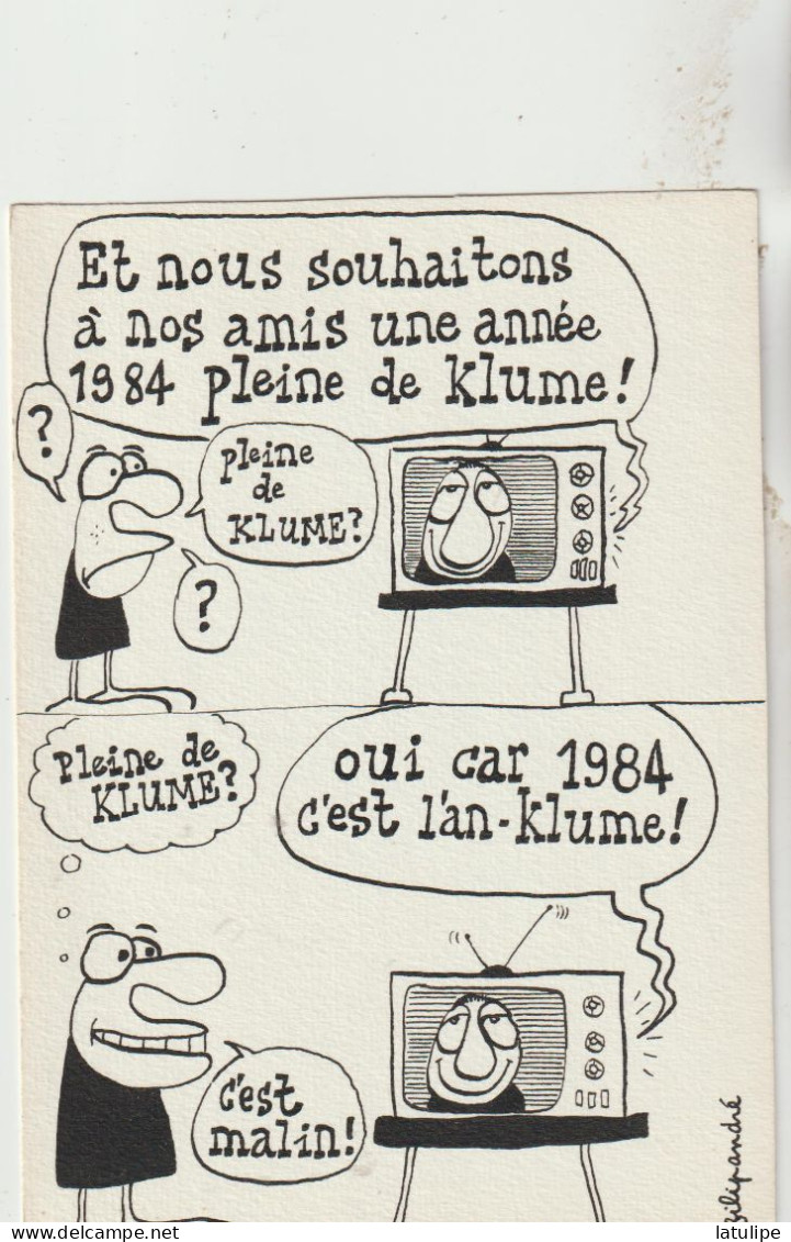 Filipandre  Et Nous Souhaitons A Nos Amis 1 Année 1984 Pleine De Klume  ! Pleine De Klume ?Oui Car C'est L'An-Klume ! C' - Filipandre