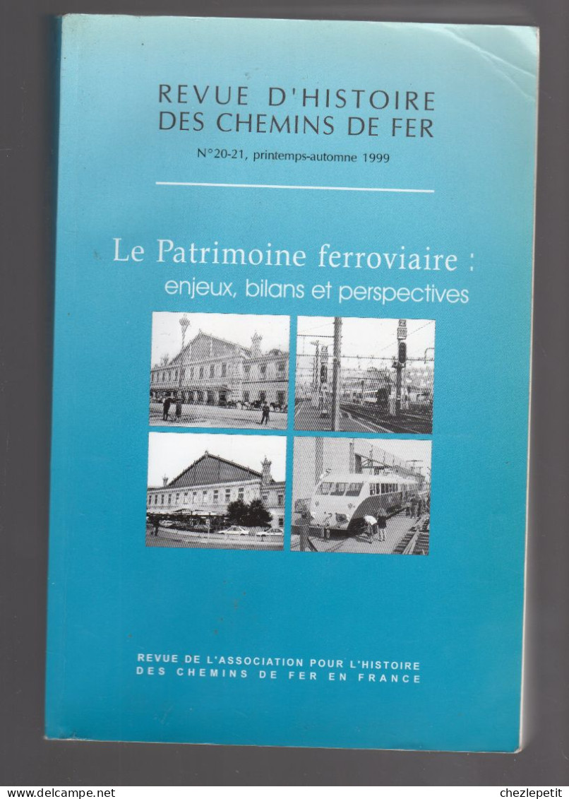 LE PATRIMOINE FERROVIAIRE Enjeux Bilans Perspectives Revue Chemins De Fer 1999 - Railway & Tramway