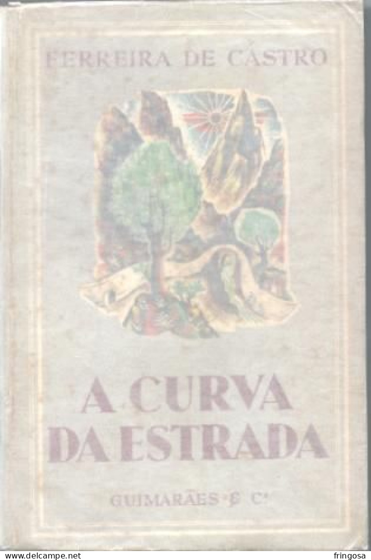 PORTUGAL: A CURVA DA ESTRADA: FERREIRA DE CASTRO - Livres Anciens