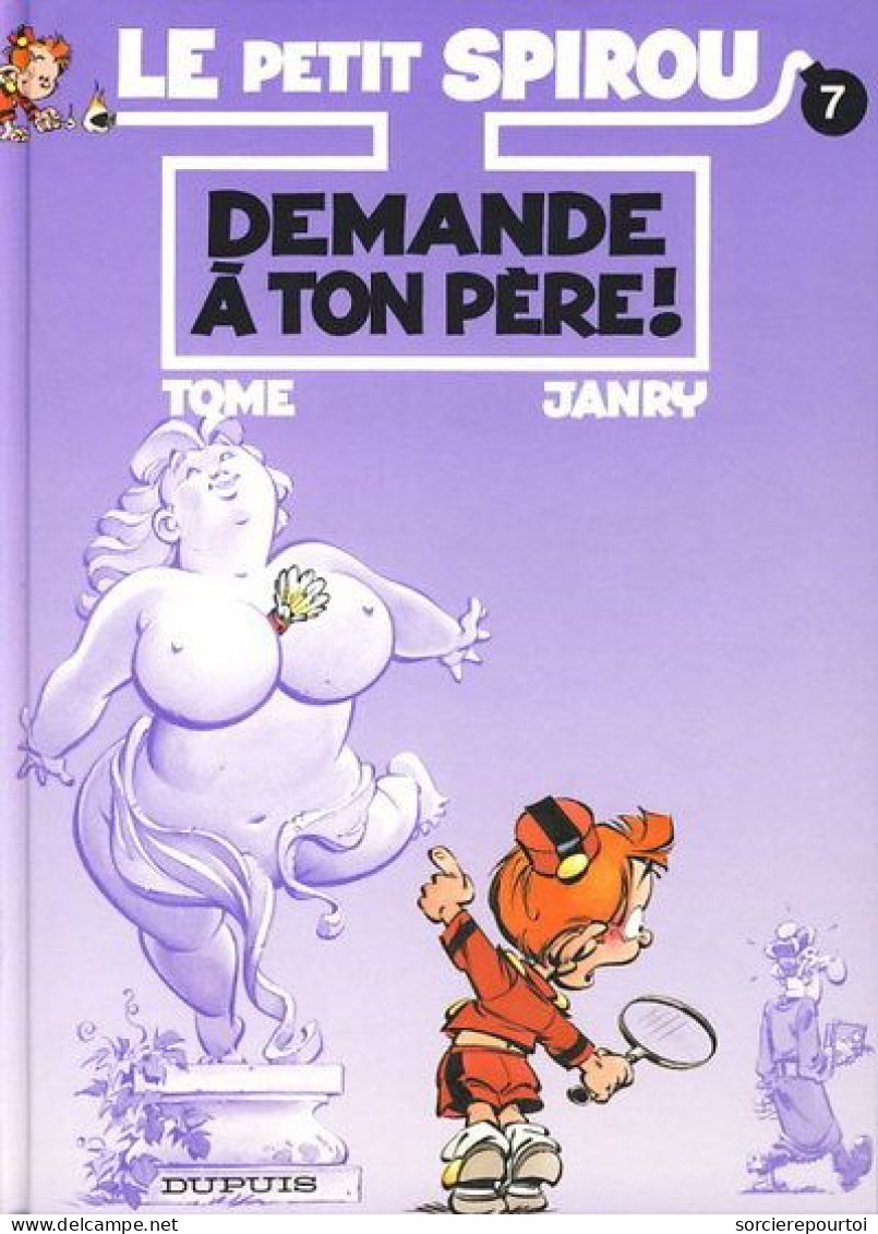 Le Petit Spirou 7 Demande à Ton Père ! - Tome / Janry - EO 11/1997 - TBE - Petit Spirou, Le