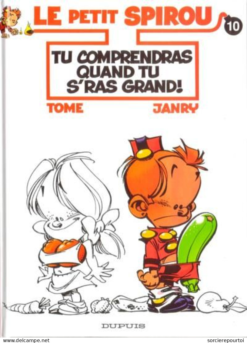 Le Petit Spirou 10 Tu Comprendras Quand Tu S'ras Grand!  - Tome / Janry - EO 11/2001 - TTBE - Petit Spirou, Le