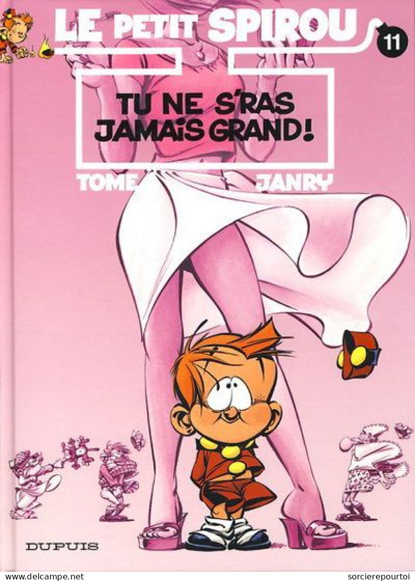 Le Petit Spirou 11 Tu Be S'ras Jamais Grand!  - Tome / Janry - EO 6/2003 - TBE - Petit Spirou, Le