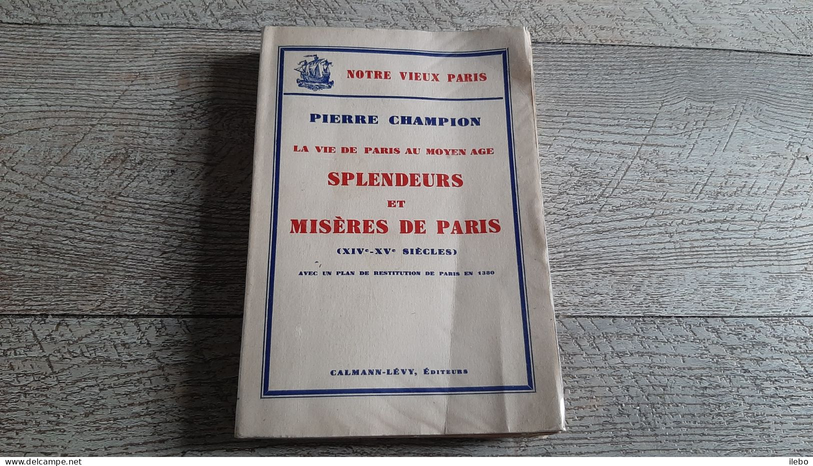 Pierre Champion Splendeurs Et Misères De Paris Au Moyen Age Plan 1934 - Parigi