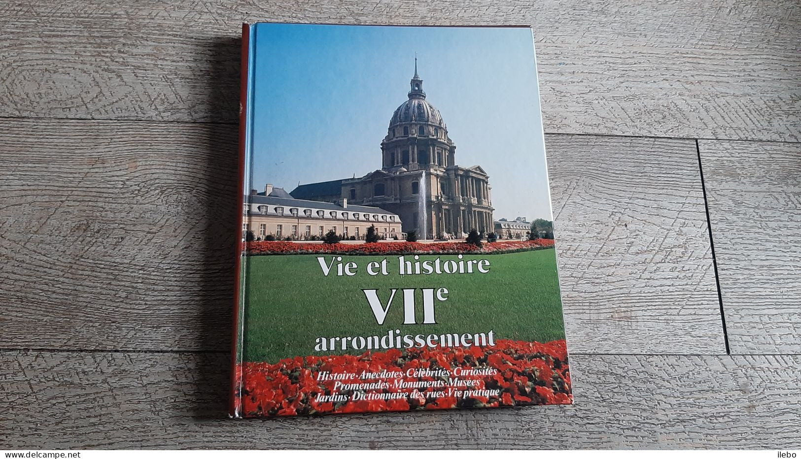 Vie Et Histoire Du VIIe Arrondissement De Paris Anecdotes Curiosités Rues 1986 - Parigi