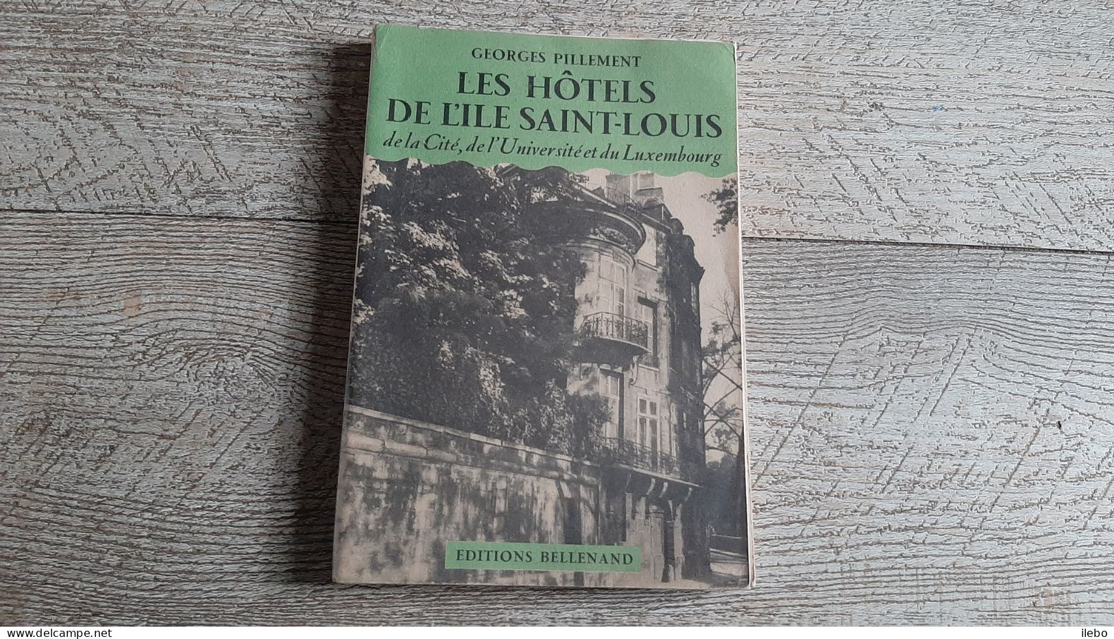 Les Hôtels De L'île Saint Louis De La Cité De L'université Et Du Luxembourg Pillement 1951 Plan - Parijs