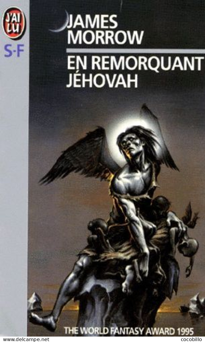 En Remorquant Jehovah - De James Morrow - Ed J' Ai Lu SF - N° 3910 - 1995 - J'ai Lu