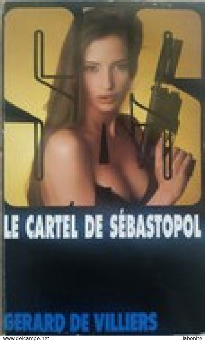 S.A.S N°119 Le Cartel De Sébastopol.   Aux Editions Gérard De Villiers Edition 1995 Livraison Suivie, Gratuit. - SAS