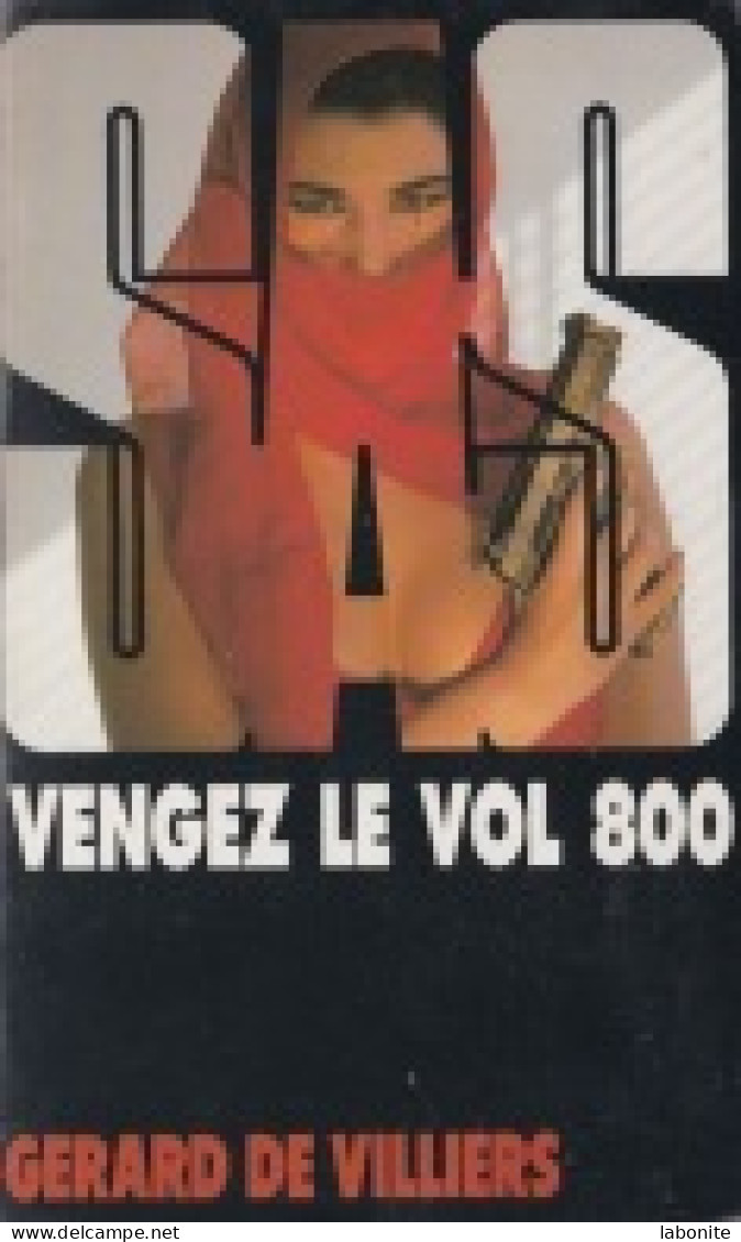 S.A.S N°125 Vengez Le Vol 800.   Aux Editions Gérard De Villiers Edition 1997 Livraison Suivie, Gratuit. - SAS