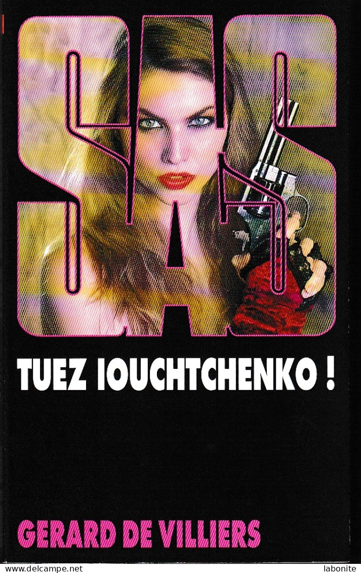 S.A.S N°158  Tuez Iouchtchenko !.   Aux Editions Malko Productions  Edition 2005 Livraison Suivie, Gratuite. - SAS