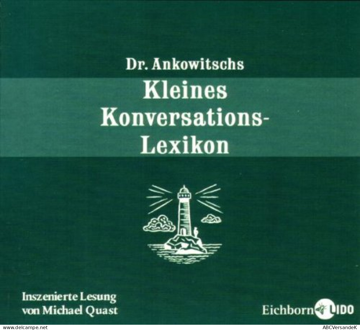 Dr. Ankowitschs Kleines Konversations-Lexikon: Inszenierte Lesung - CDs