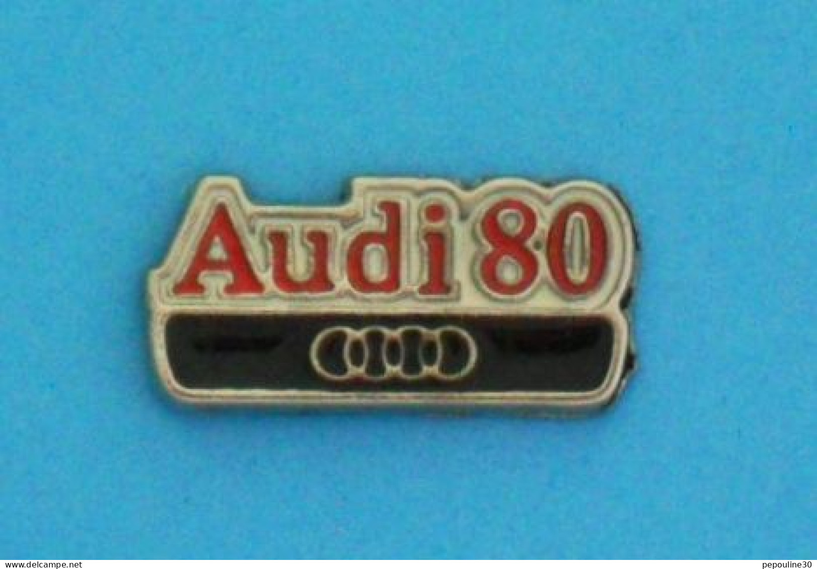 1 PIN'S  //   ** LOGO / AUDI 80 ** - Audi