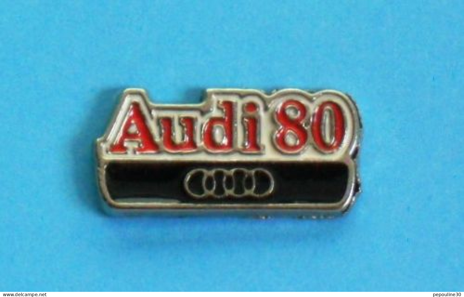 1 PIN'S  //   ** LOGO / AUDI 80 ** - Audi