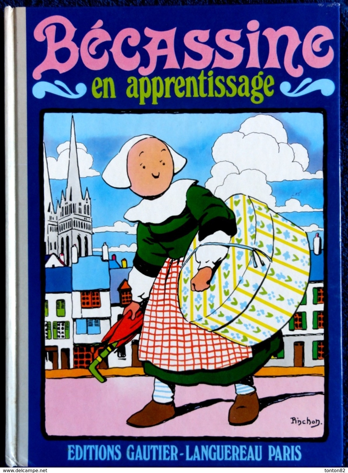 Caumery / Pinchon - BÉCASSINE En Apprentissage - Gautier-Languereau - ( 1980 ) . - Bécassine