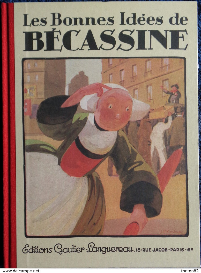 Caumery / Pinchon - Les Bonnes Idées De BÉCASSINE   - Éditions Gautier-Languereau - ( 2012 ) . - Bécassine