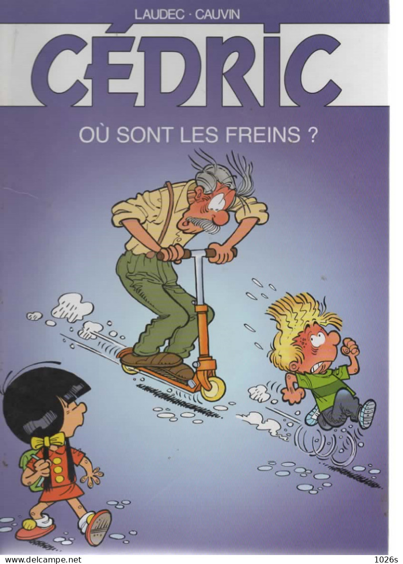 B.D.CEDRIC - OU SONT LES FREINS ?  -  .2003 - Cédric