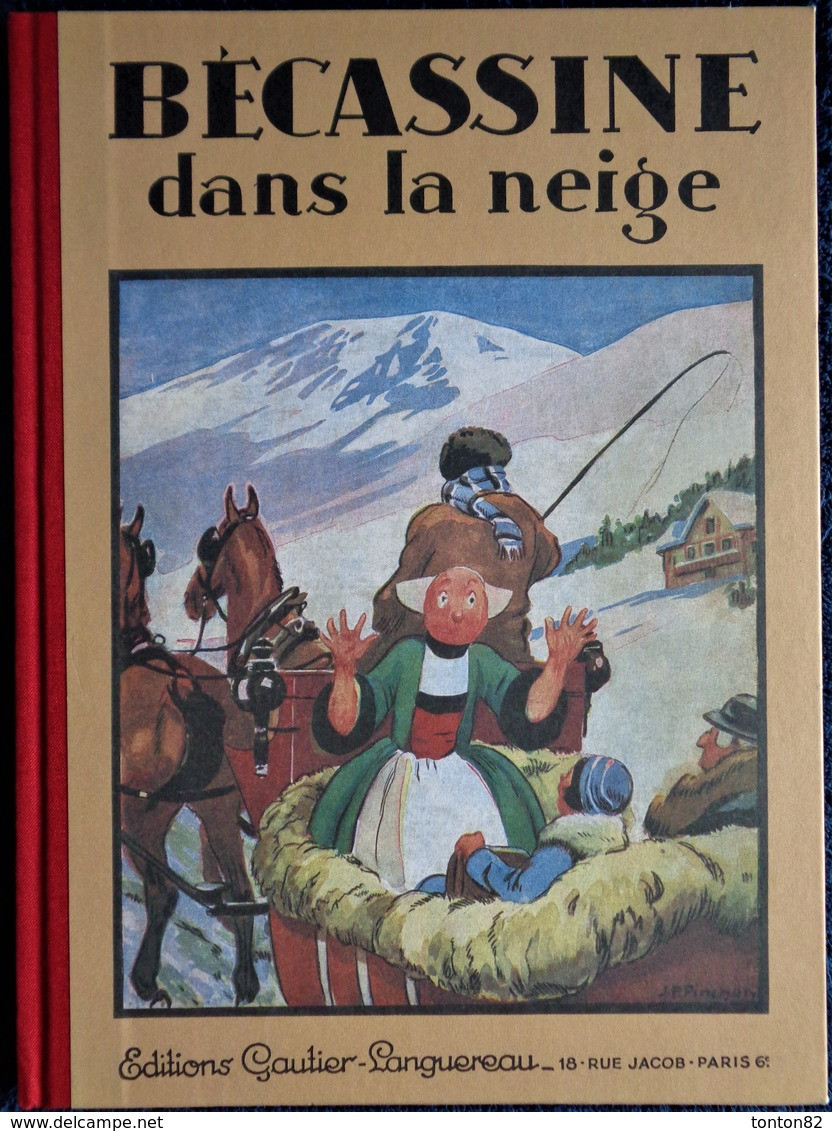 Caumery / Pinchon - BÉCASSINE Dans La Neige - Gautier-Languereau - ( 2012 ) . - Bécassine