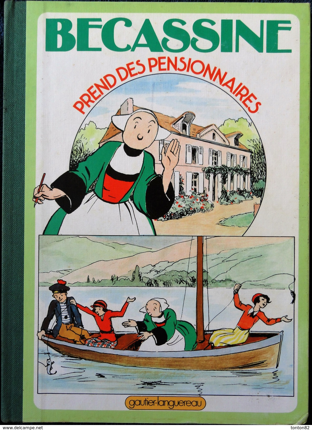 Caumery / Pinchon - BÉCASSINE Prend Des Pensionnaires - Gautier-Languereau - ( 1981 ) . - Bécassine