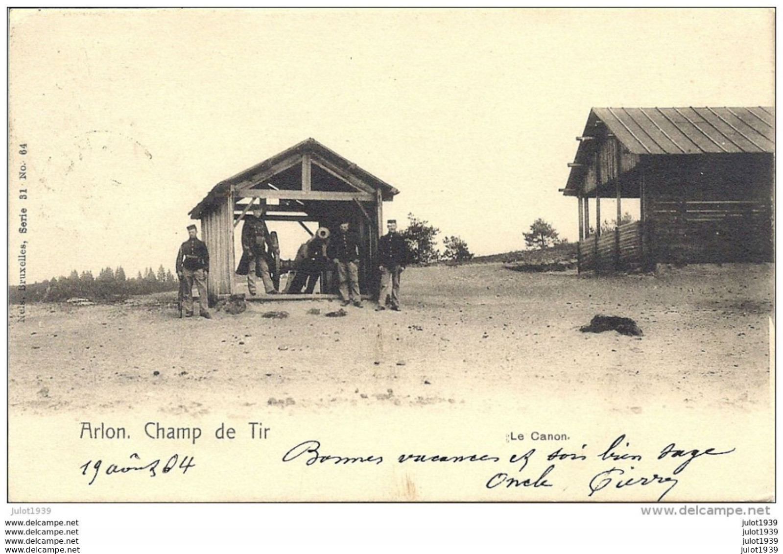 ARLON ..-- Nels 31 , N° 64 . ---> UCCLE ..- Champ De Tir . Le Canon . 1904 Vers UCCLE ( Mr Georges SPEHL ) . Vverso . - Arlon
