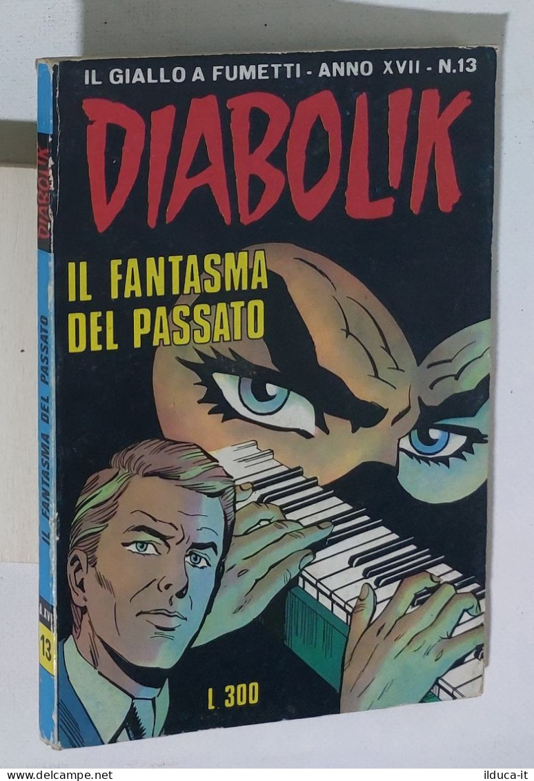 37725 DIABOLIK - A. XVII Nr 13 - Il Fantasma Del Passato - Diabolik