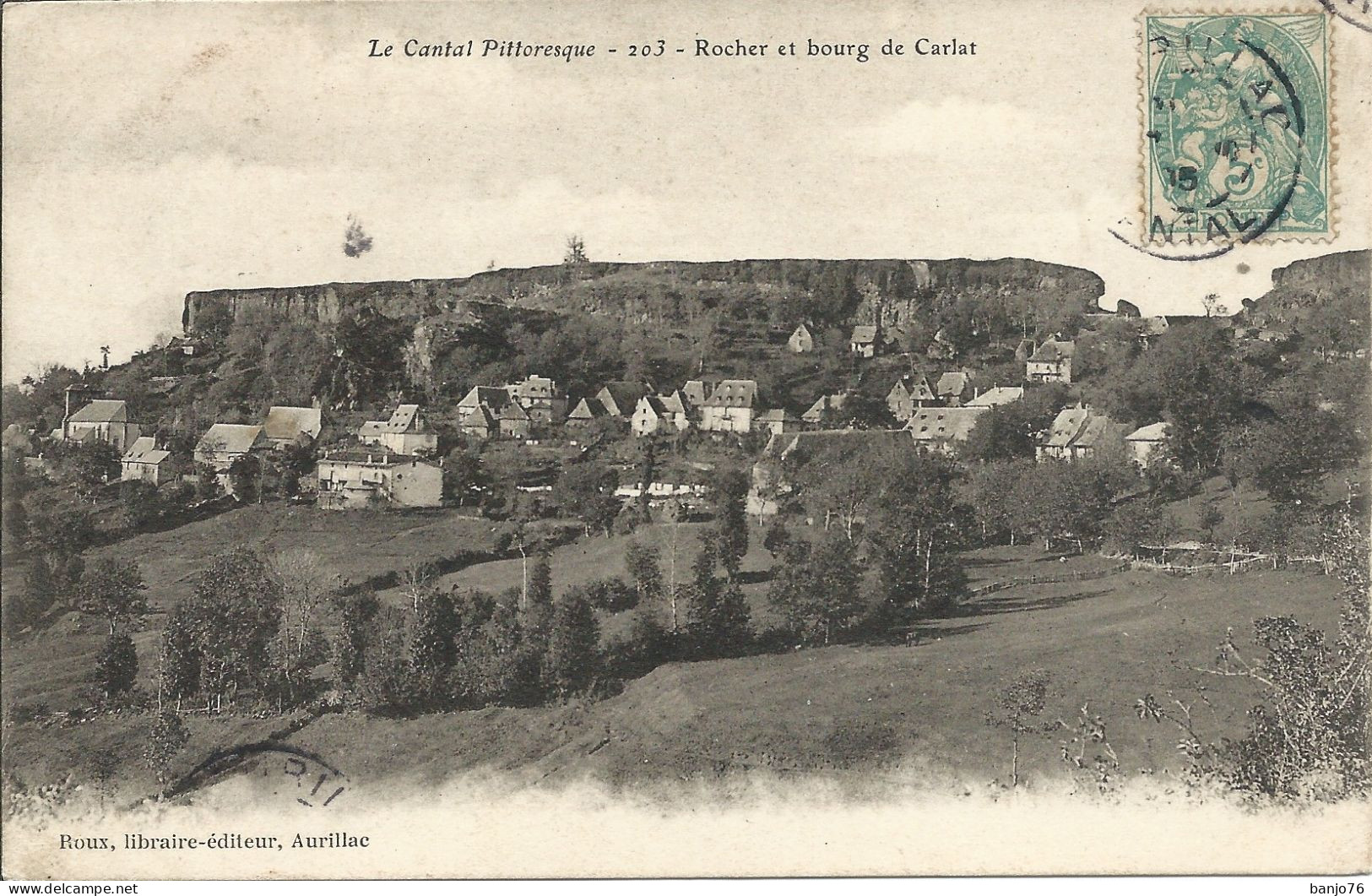 Rocher Et Bourg De Carlat (15) - Le Cantal Pittoresque - Carlat