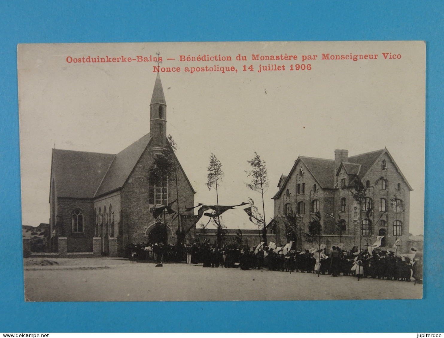 Oostduinkerke-Bains Bénédiction Du Monastère Par Monseigneur Vico Nonce Apostolique, 14 Juillet 1906 - Oostduinkerke