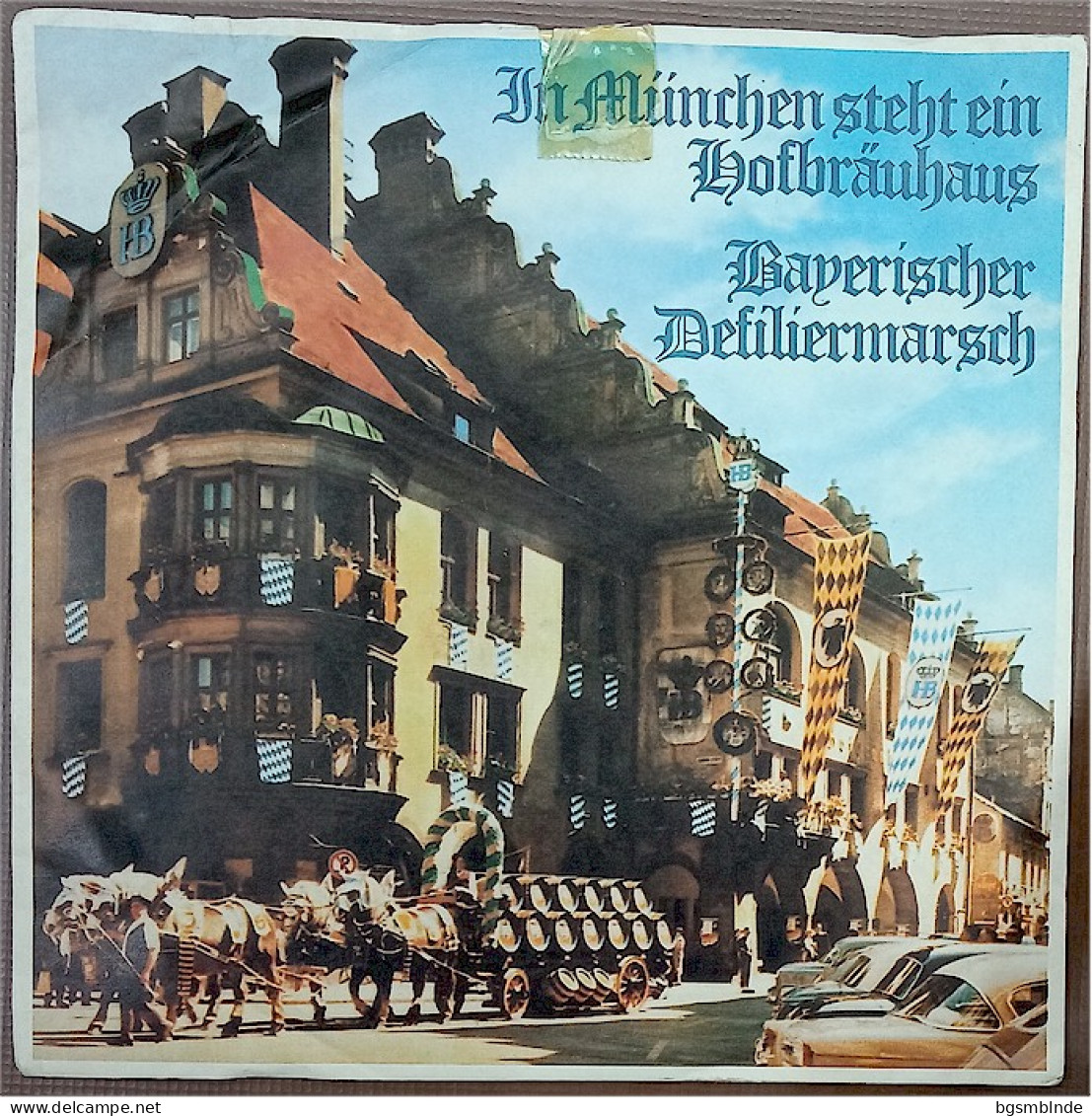 Vinyl 175 - In München Steht Ein Hofbräuhaus / Bayrischer Defiliermarsch - Altri - Musica Tedesca