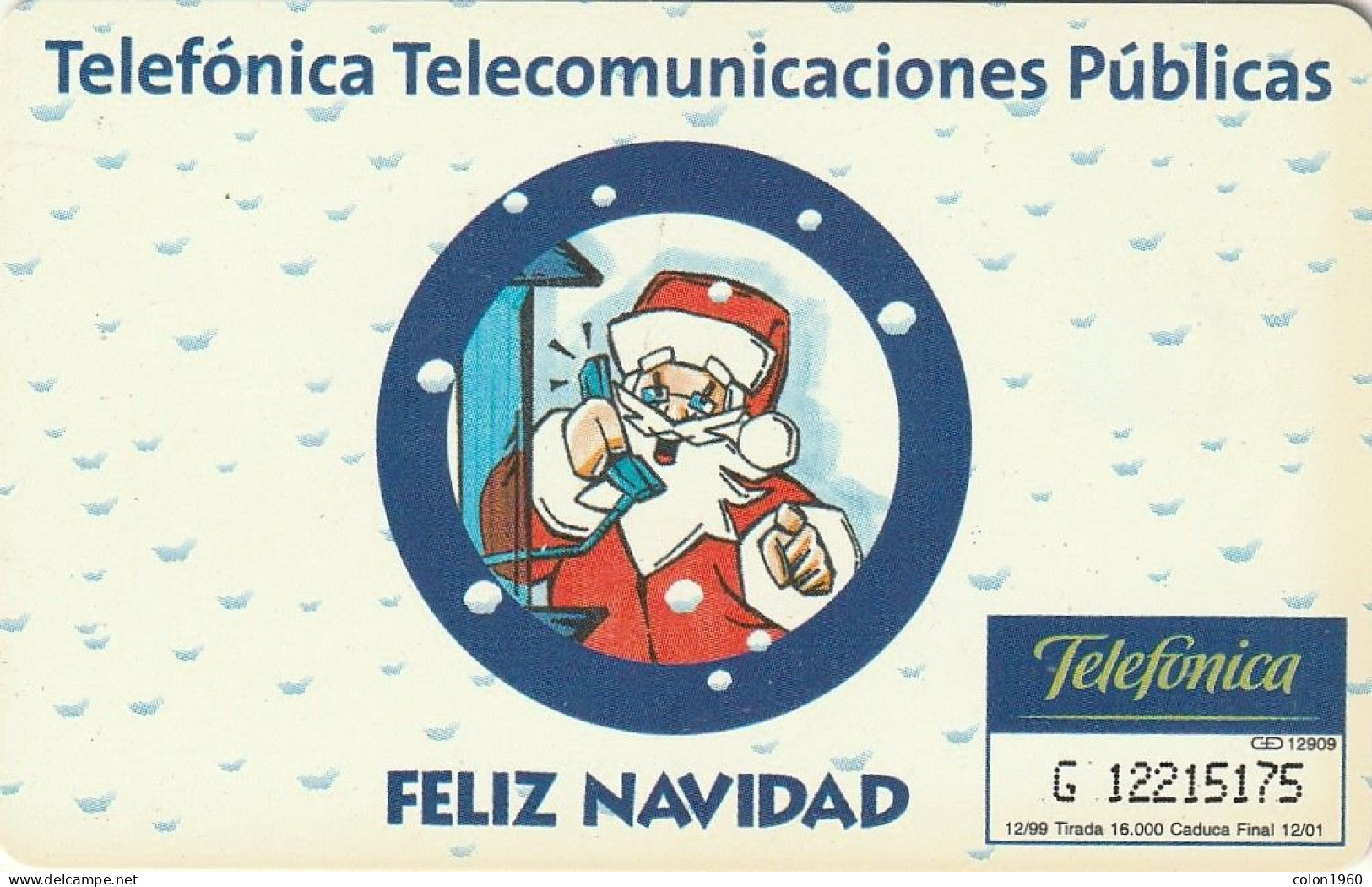 ESPAÑA. P-419. Feliz Navidad 1999. 250PTAS/1,50E. 1999-12. 16000 Ex. (641) - Emissioni Private