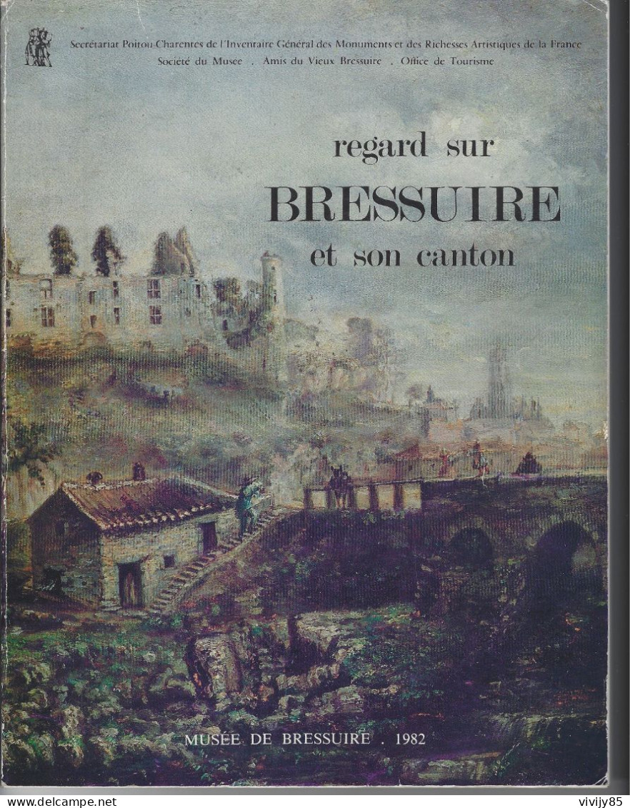 79 - Livre Illustré Numéroté " Regard Sur BRESSUIRE Et Son Canton " - Poitou-Charentes