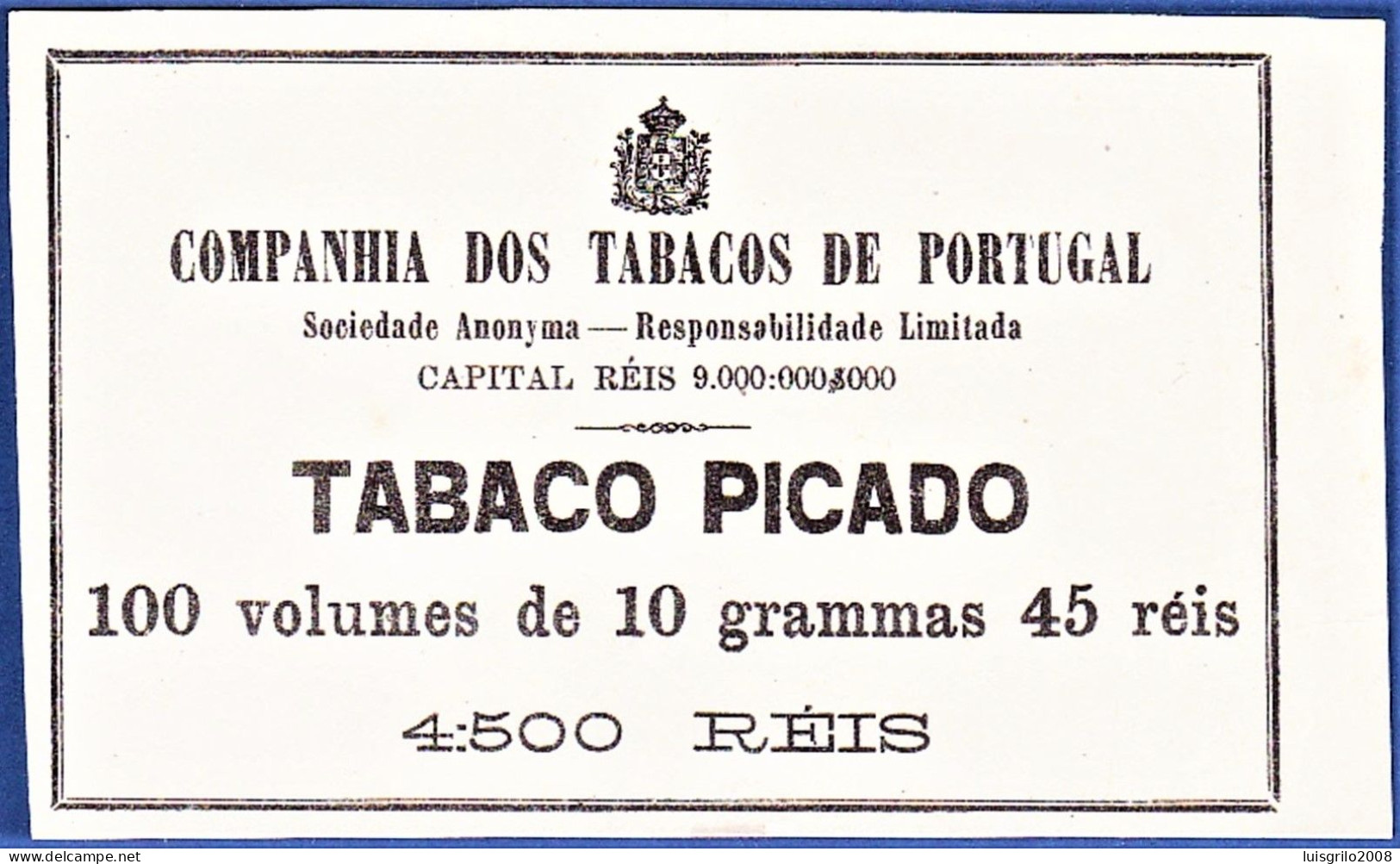 Portugal 1880/ 1899, Label Tobacco Package -|- TABACO PICADO - Companhia Dos Tabacos De Portugal - 100 X 45 Reis - Empty Tobacco Boxes