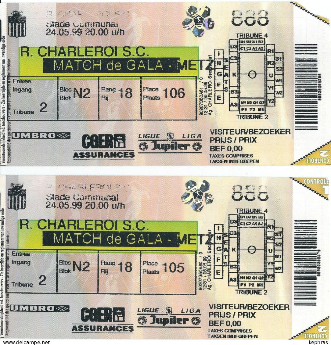 2 Tickets D'Entrée - FOOTBALL - Match De Gala R.CHARLEROI S.C. Contre METZ - 24/05/1999 - Stade Communal De CHARLEROI - Tickets D'entrée