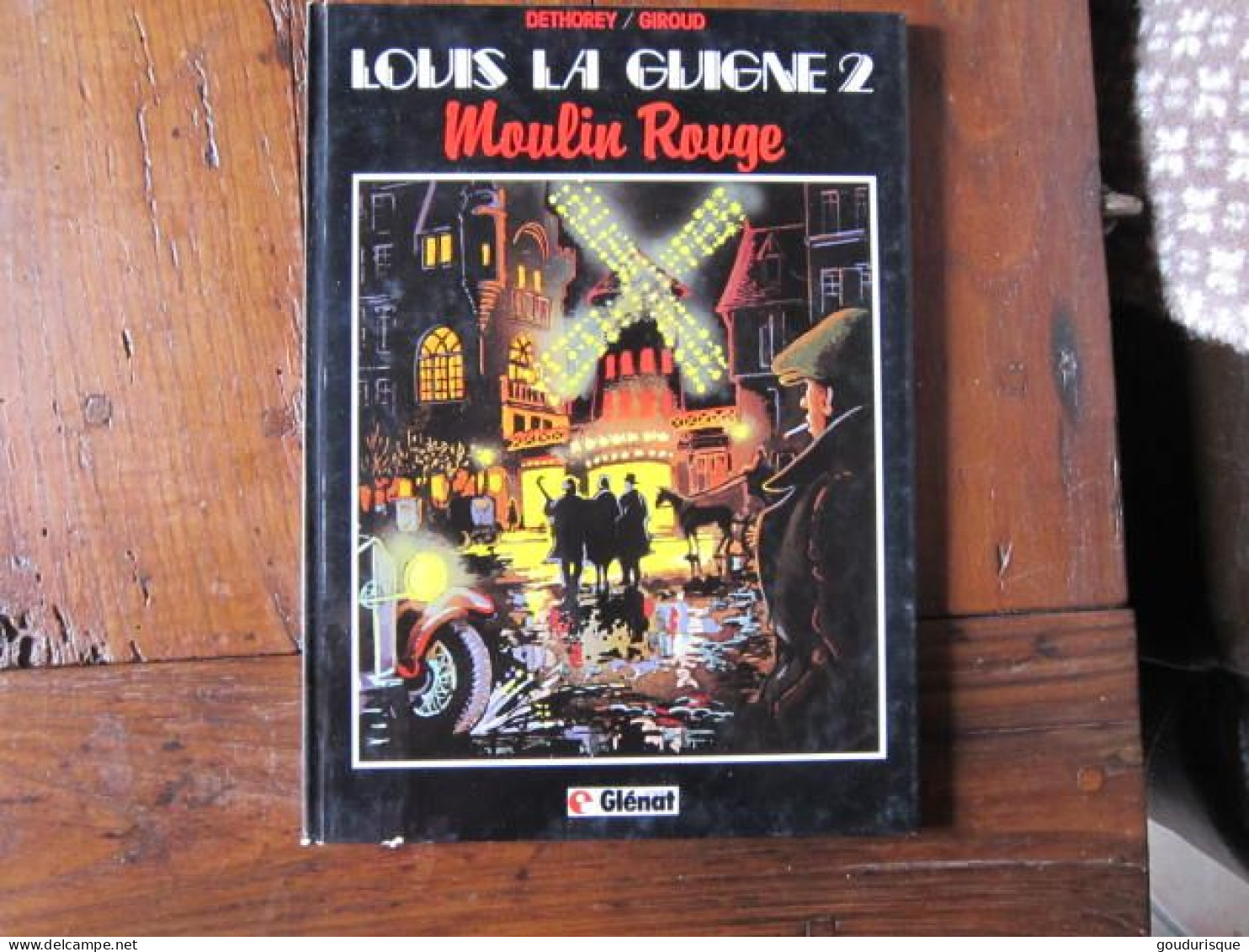 LOUIS LA GUIGNE T2 MOULIN ROUGE   GLENAT  GIROUD  DETHOREY - Louis La Guigne, Louis Ferchot