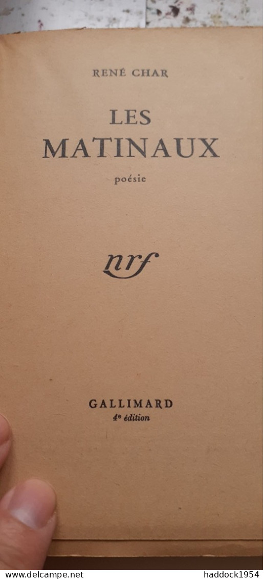 Les Matinaux RENE CHAR Gallimard 1950 - Autores Franceses