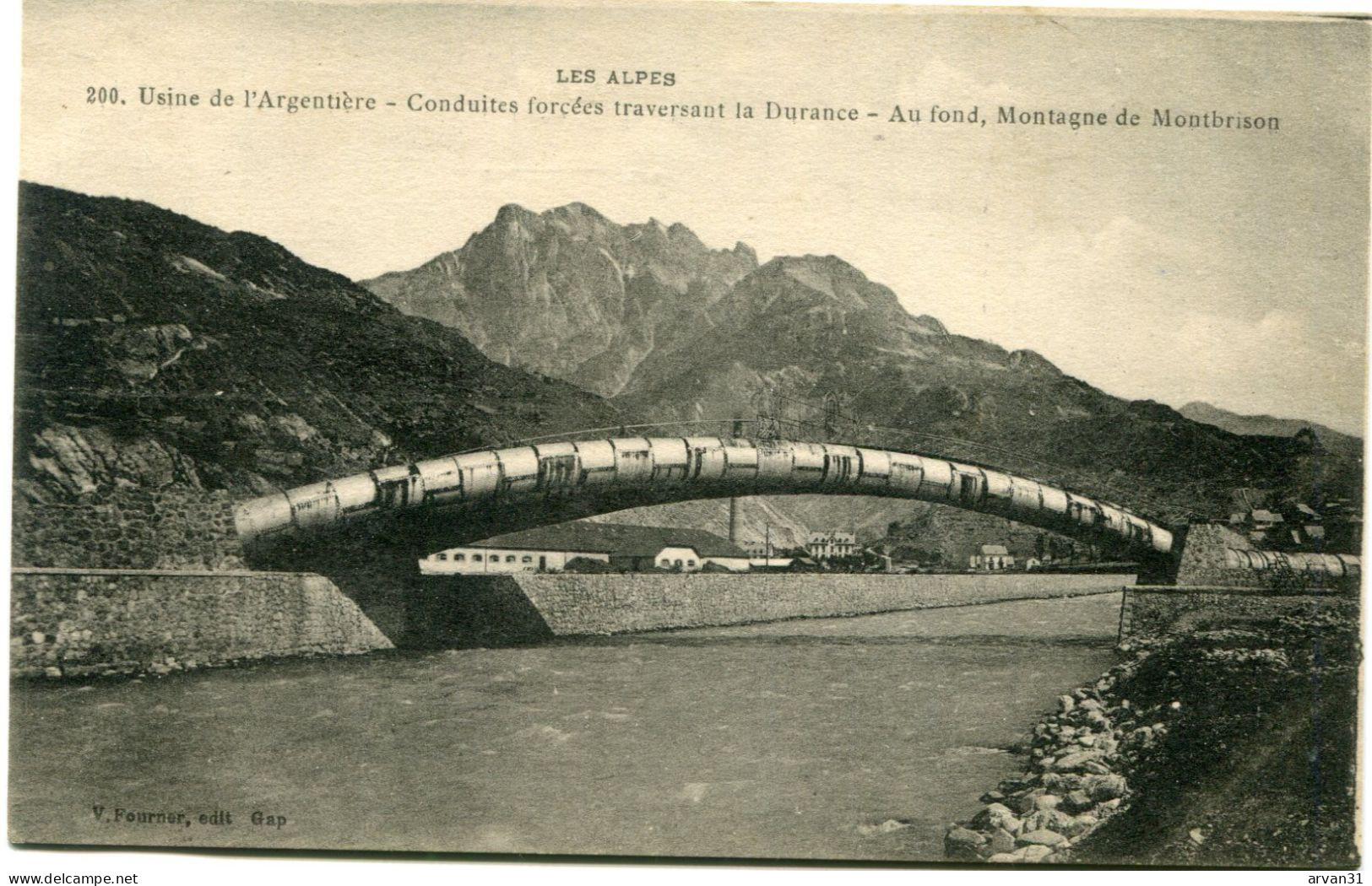 USINES De L' ARGENTIERE - CONDUITES FORCEES TRAVERSANT La DURANCE En 1917  - - L'Argentiere La Besse