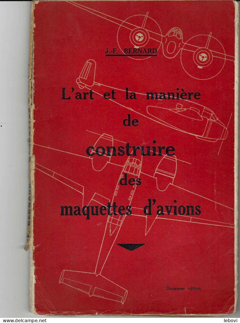 « ’Art Et La Manière De Construire Les Maquettes D’avion »BERNARD, J. – F. – Société D’éditions, Paris (1942) - Airplanes & Helicopters