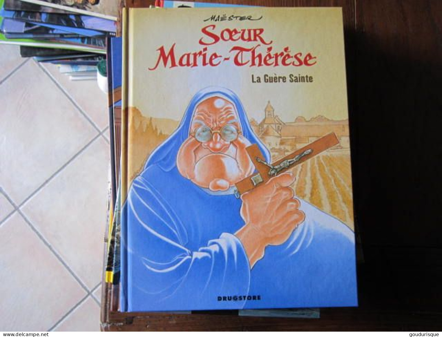 SOEUR MARIE THERESE DES BATIGNOLLES T6 LA GUERE SAINTE GRAND FORMAT   MAESTER   FLUIDE GLACIAL - Zuster Marie-Thérèse Des Batignolles