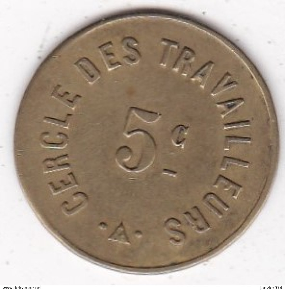 12. Aveyron. Cercle Des Travailleurs 5 Centimes , Inédit,  Jeton En Laiton - Noodgeld