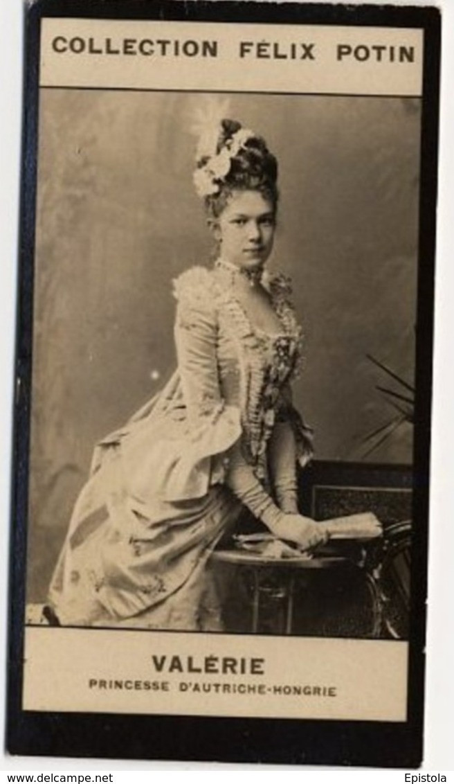 ► Erzherzogin Marie Valerie Mathilde Amalie Von Österreich - Première Collection Photo Felix POTIN 1900 - Félix Potin