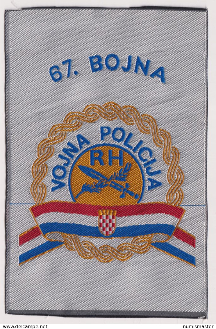 CROATIA ARMY MILITARY POLICE , 67th BATALION , PATCH - Ecussons Tissu