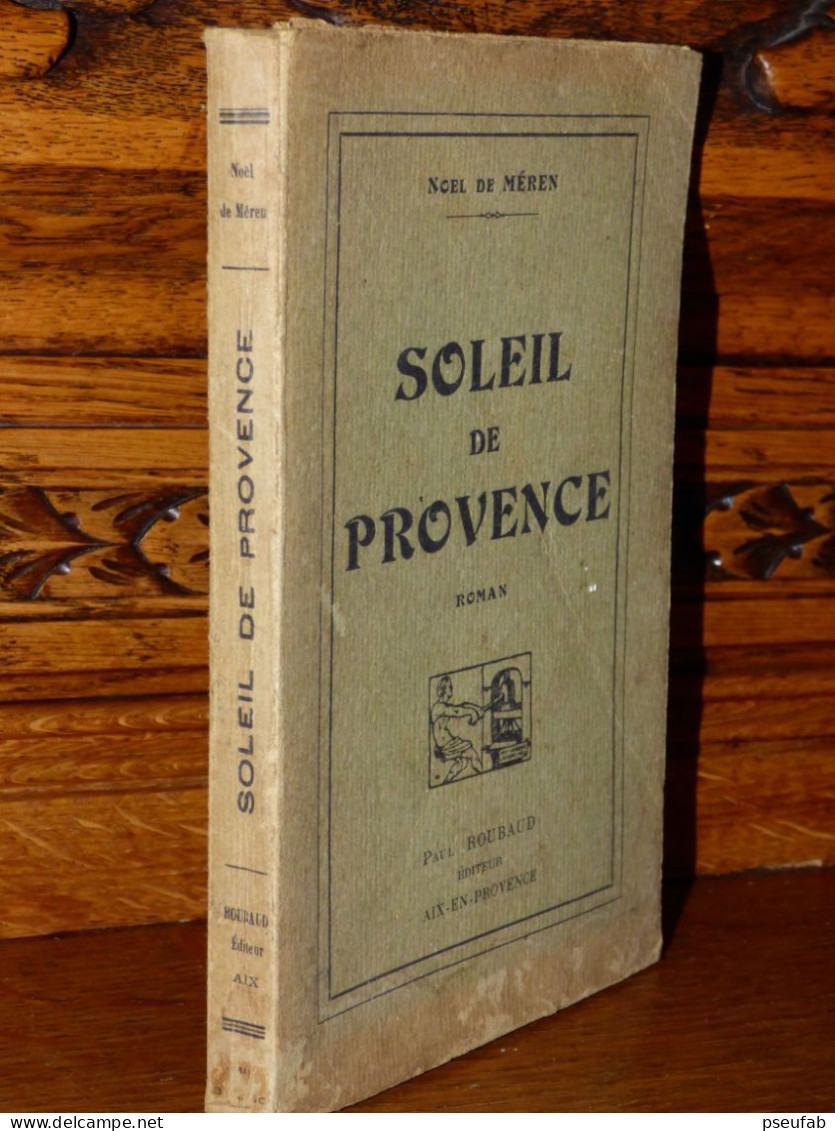 DE MEREN / SOLEIL DE  PROVENCE / 1924 - Provence - Alpes-du-Sud