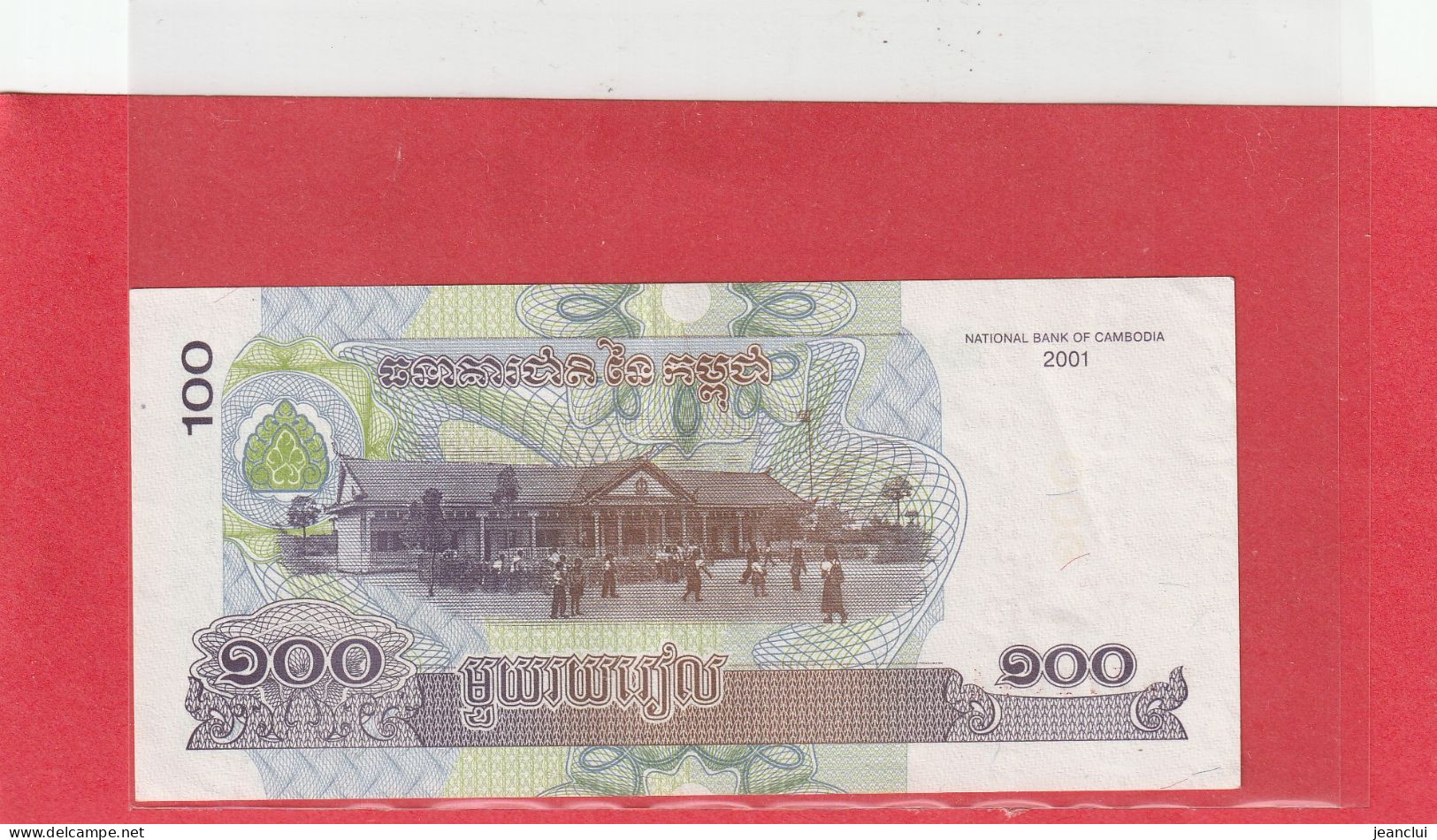 NATIONAL BANK OF CAMBODIA     -  100 RIEL  .  2001  .  N° 7716446 .  2 SCANES - Cambodge