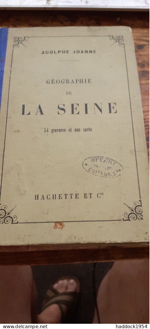 Géographie De La Seine ADOLPHE JOANNE Hachette 1881 - Paris