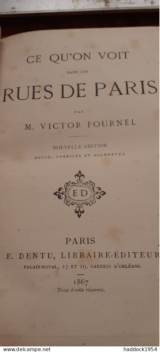 Ce Qu'on Voit Dans Les Rues De Paris VICTOR FOURNEL Dentu 1867 - Paris
