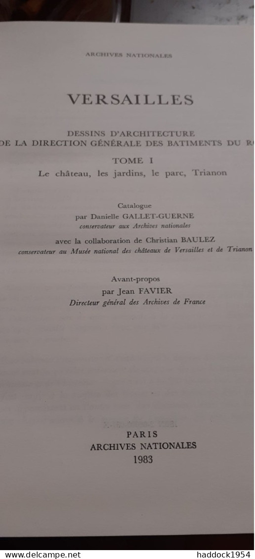VERSAILLES Dessins D'architectures De La Direction Générale Des Batiments Du Roi GALLET-GUERNE Archives Nationales 1983 - Ile-de-France