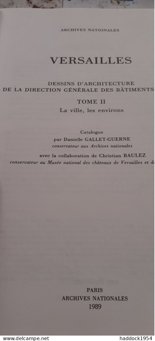 VERSAILLES Dessins D'architectures De La Direction Générale Des Batiments Du Roi GALLET-GUERNE Archives Nationales 1983 - Ile-de-France