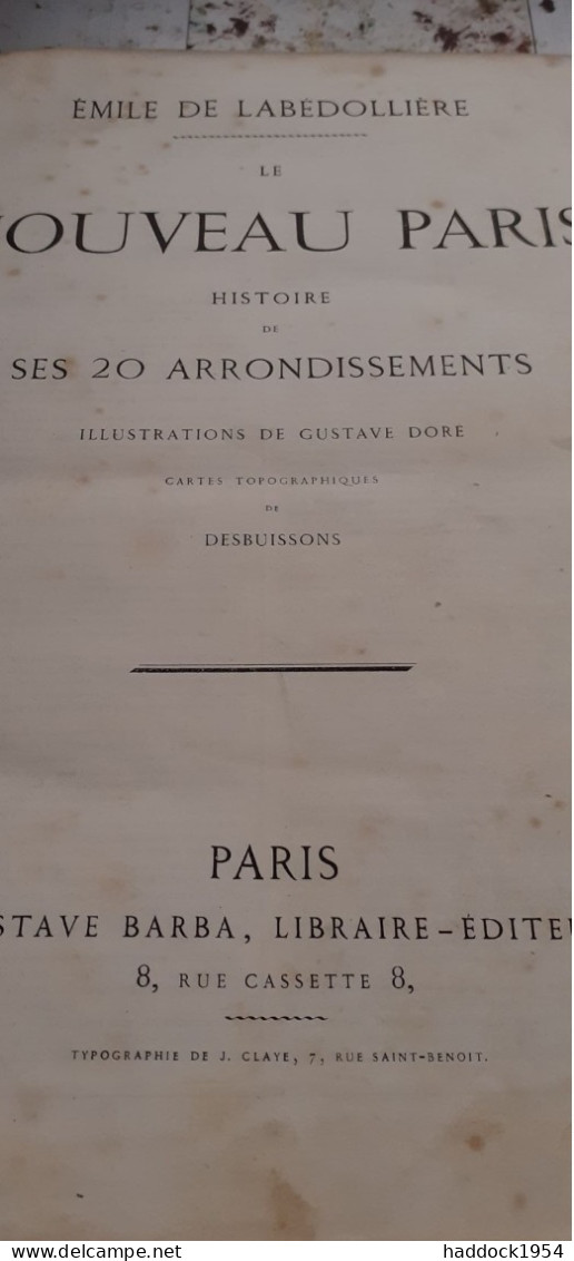 Le Nouveau PARIS EMILE DE LABEDOLLIERE Histoire De Ses 20 Arrondissements Gustave Barba 1860 - Parijs
