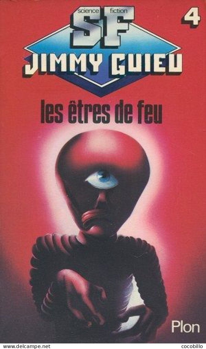 Les Etres De Feu - De Jimmy Guieu - Ed Plon - N° 4 - 1979 - Plon